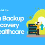 data backup and recovery in healthcare case study