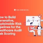 How to Build Generative, Explainable Risk Pipelines for the Healthcare Audit Risk Scoring