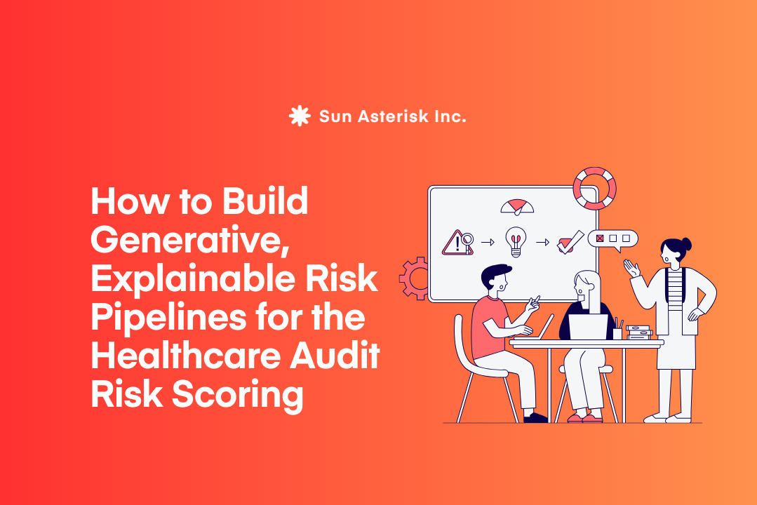 How to Build Generative, Explainable Risk Pipelines for the Healthcare Audit Risk Scoring