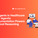 AI Agents in Healthcare​: How Agentic Documentation Powers Clinical Reasoning