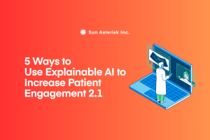 5 Ways to Use Explainable AI to Increase Patient Engagement 2.1