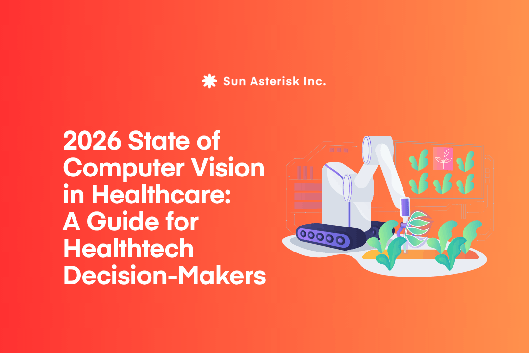 2026 State of Computer Vision in Healthcare: A Guide for Healthtech Decision-Makers