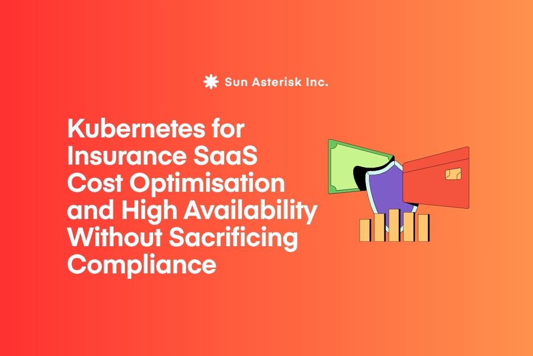 Kubernetes for Insurance SaaS: Cost Optimisation and High Availability Without Sacrificing Compliance