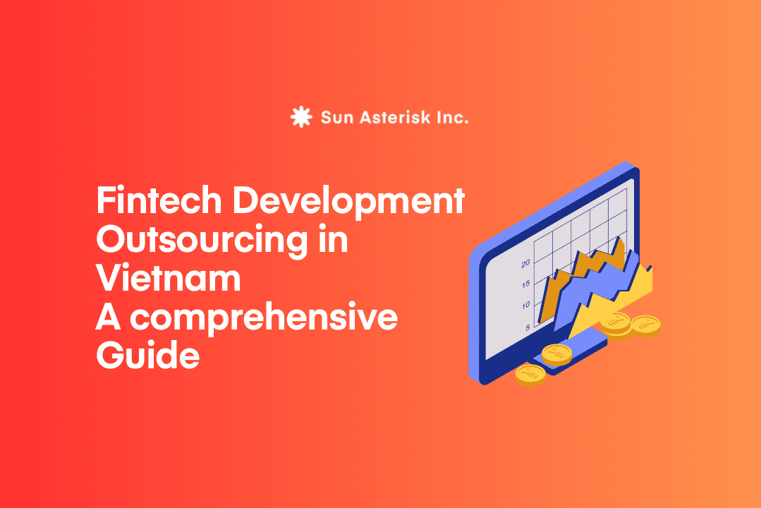 Fintech Development Outsourcing in Vietnam: A Comprehensive Guide