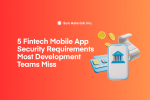 5 Fintech Mobile App Security Requirements Most Development Teams Miss