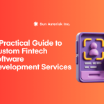 A Practical Guide to Custom Fintech Software Development Services